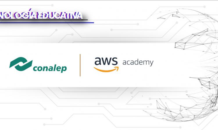 CONALEP y AWS trabajan a favor de la juventud mexicana en materia de tecnología educativa 
