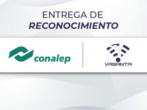Vasanta Comunicaciones y CONALEP, contribuyen a la formación de profesionales líderes en tecnología.